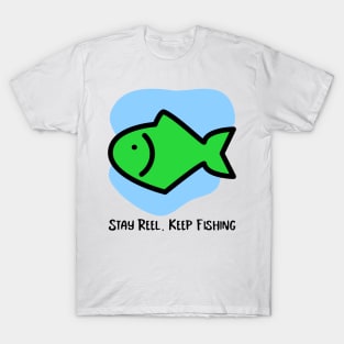 Stay Reel, Keep Fishing Funny Fishing Fisherman T-Shirt